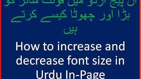 How to increase or decrease Font size in Urdu In-page