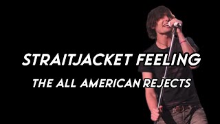 Download lagu LYRICS : STRAITJACKET FEELING LIVE PERFORMANCE BY THE ALL AMERICAN REJECTS