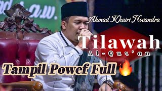 Tampil Luar Biasa | Ustadz Ahmad Khairi Novandra | HAFLAH AL-QURAN Suara Tinggi Power Full 2024