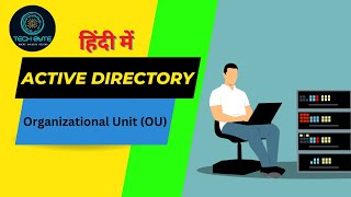 Active Directory OU (Organizational Unit) | What is OU | Why we use OU
