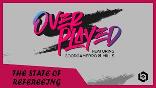 The State of Refereeing | Overplayed Clips