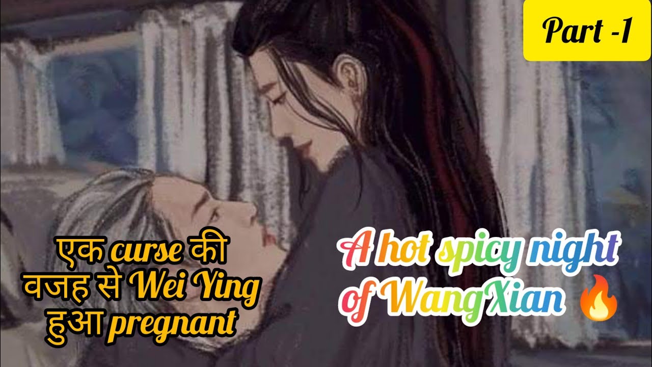 Brilliant Mistake (A  Pregnant Wei Ying WangXian FF ) Hindi Explanation '  Part 1'  हिंदी में