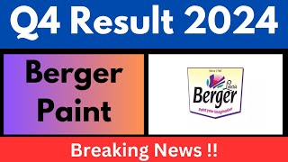 Berger paints Q4 Results 2024 | Berger paints results today | Berger paints share latest news