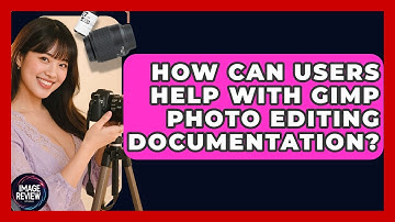How Can Users Help With GIMP Photo Editing Documentation? - Image Review Studio
