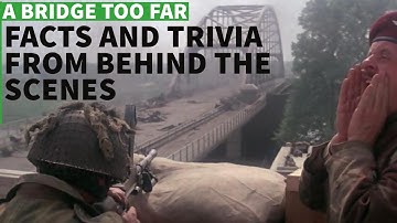 A Bridge Too Far - Epic Behind The Scenes