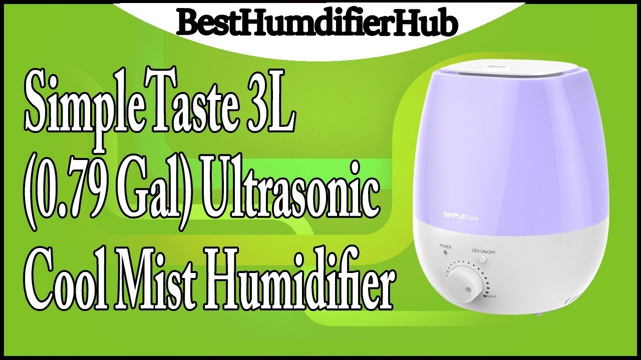 SimpleTaste 3L(0.79 Gal) Ultrasonic Cool Mist Humidifier Review YouTube