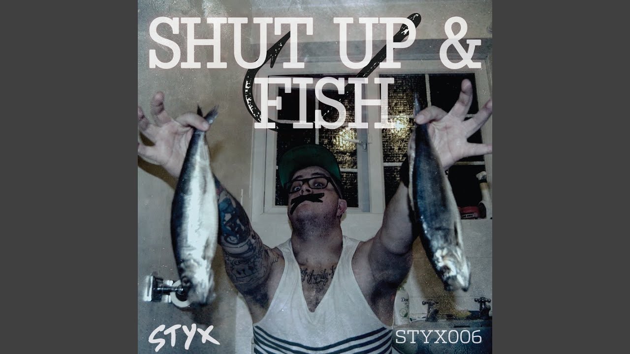 Shut Up And Fish