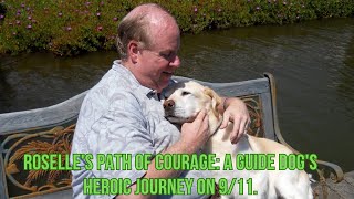 Roselle's Path of Courage: A Guide Dog's Heroic Journey on 9/11 by Awesome Animals Creature Chronicles 472 views 11 months ago 6 minutes, 38 seconds
