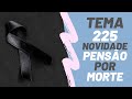 Urgente! Mudança na Pensão por Morte (INSS) - Julgamento do Tema 225 TNU