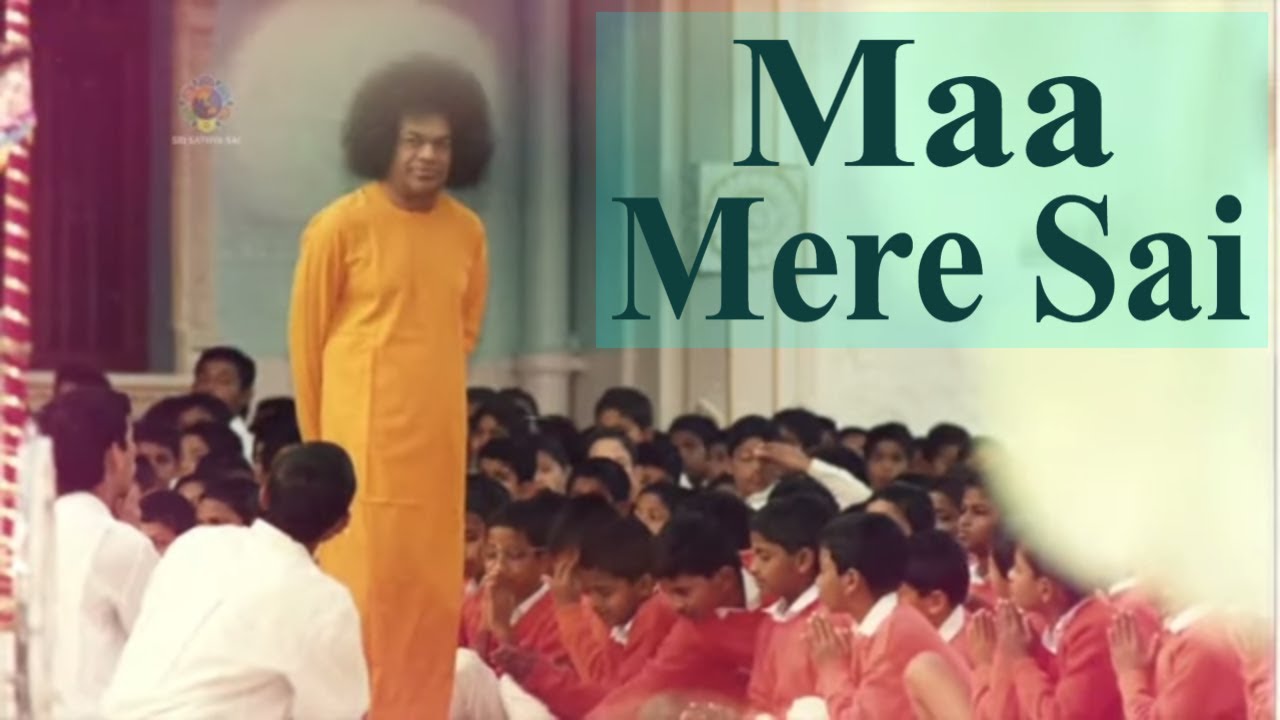 Maa Mere Sai Tere Aangan  Sri Sathya Sai Primary  Higher Secondary School  Alumni Song