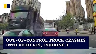 Out-of-control truck crashes into vehicles, injuring 3 in China