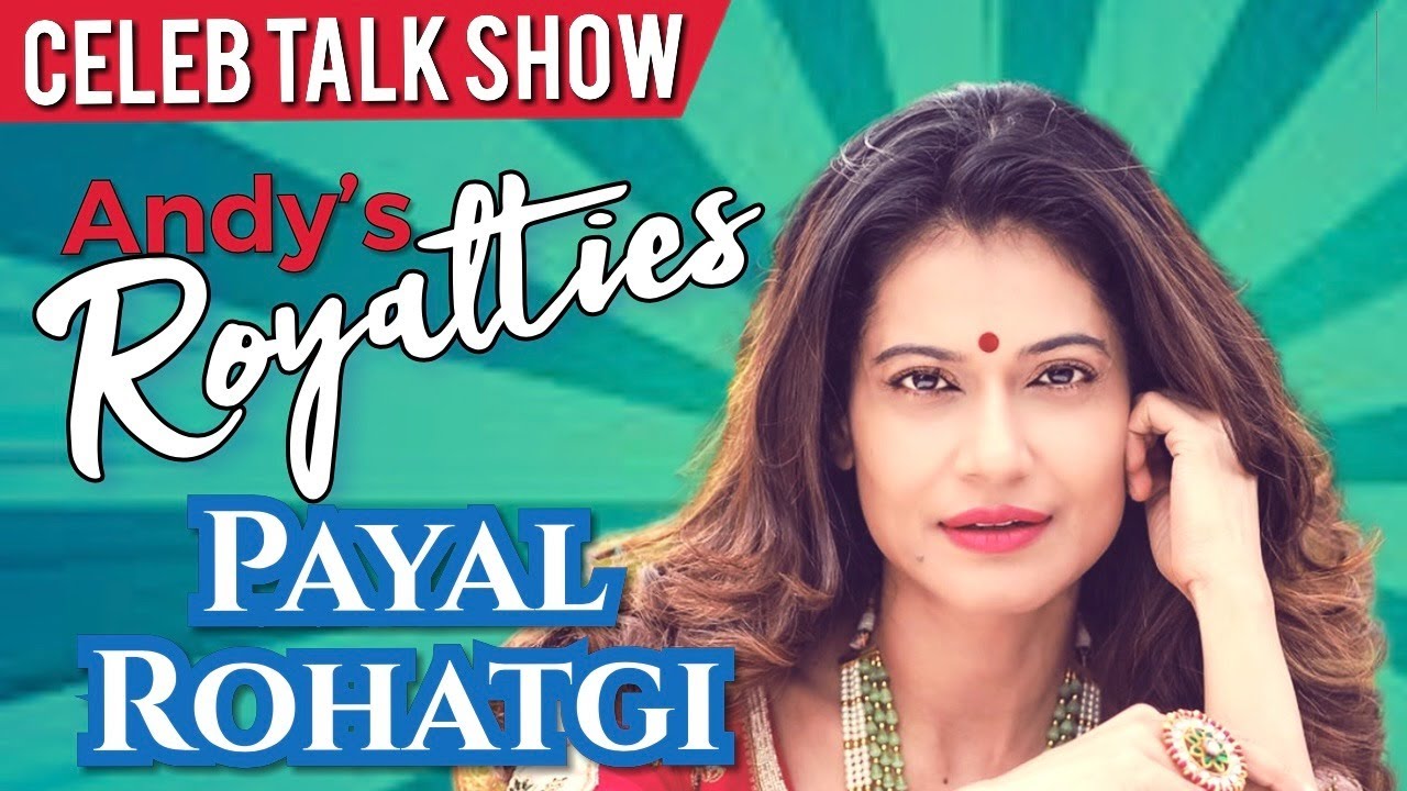 NEW TIME! Watch Payal Rohatgi Interview on Andy's Royalties Talkshow