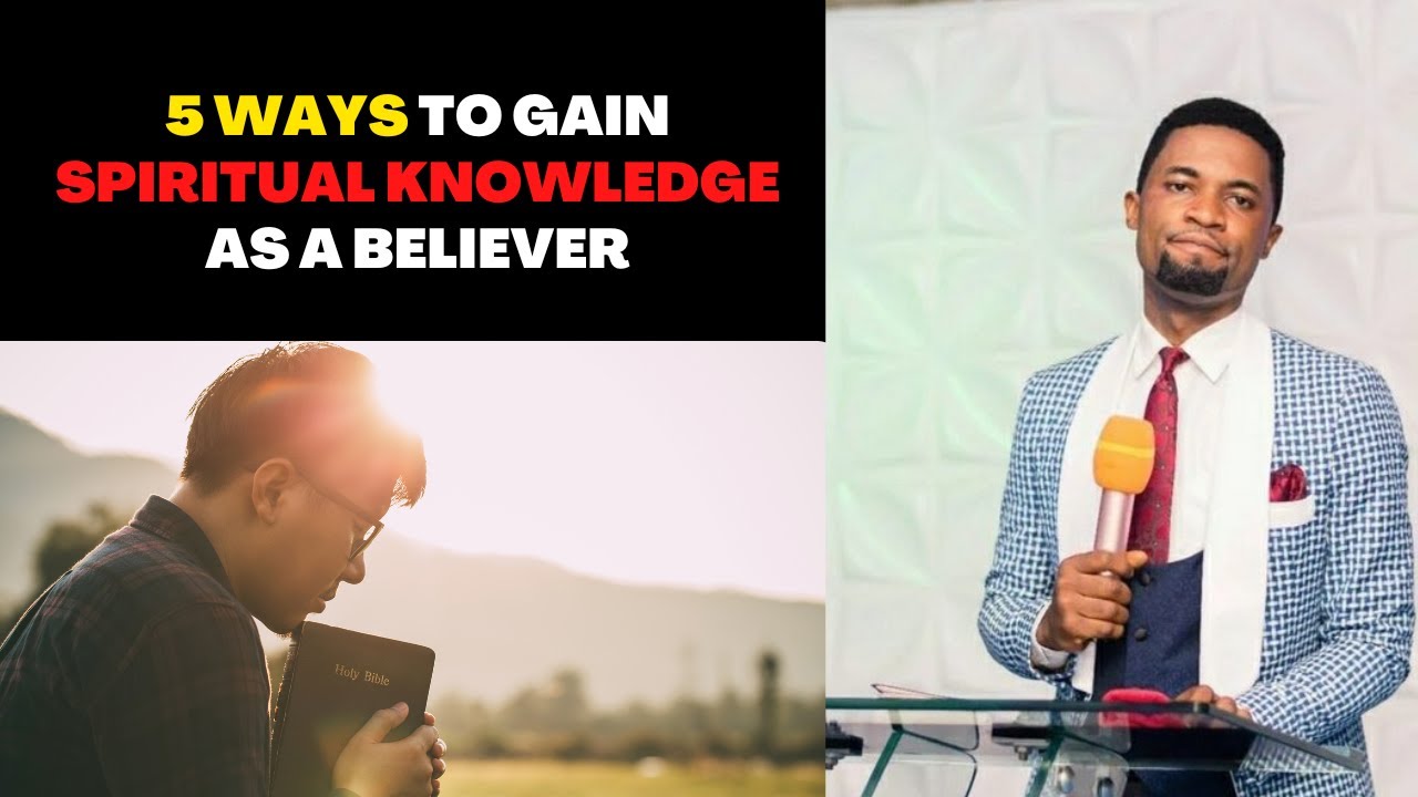 ⁣5 WAYS FOR YOU TO ACCCESS SPIRITUAL KNOWLEDGE - APOSTLE MICHAEL OROKPO