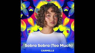 CARMELLE: Sobra Sobra (Audio)