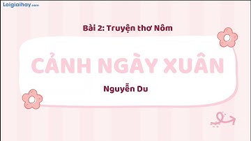 Soạn bài Cảnh ngày xuân SGK Ngữ văn 9 tập 1 Cánh diều
