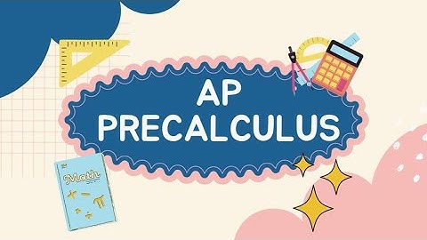 AP Precalculus Tutorial Part 1: Pascal’s Triangle