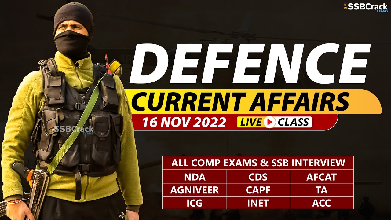 16 November 2022 | Defence Current Affairs For NDA CDS AFCAT SSB ...