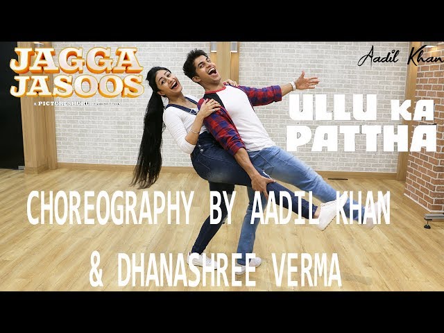 Ullu Ka Pattha | Video Song | Jagga jasoos | Choreography Aadil khan class=