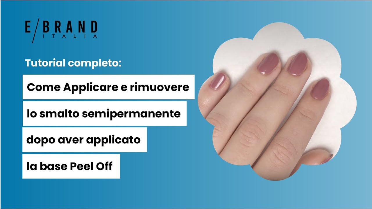 Tutorial: Applicare e Rimuovere lo Smalto Semipermanente dopo aver applicato la Base Peel Off