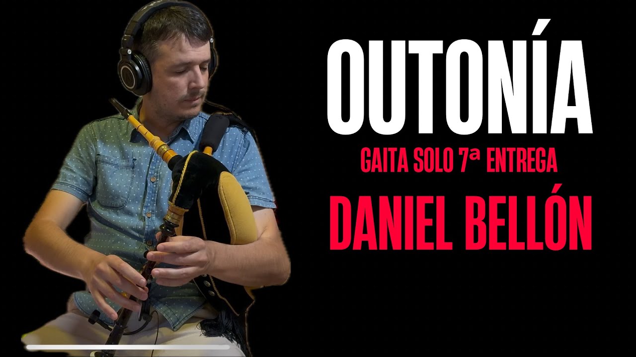 Daniel Bellón interpreta Outonía (Pedro Lamas). Gaita Gallega