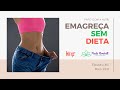 Emagreça sem Dietas
