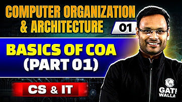Computer Organization and Architecture ( COA ) 01 | Basics of COA (Part 01) | CS & IT | GATE 2025