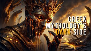 The DARK Side of Greek Mythology