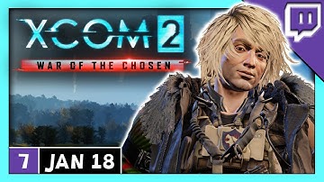 XCOM 2 WotC - Commander Ironman War of the Chosen Stream with Mods Part 7