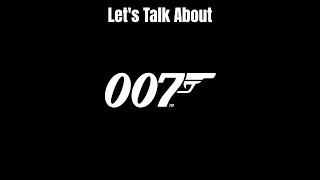 Let's Talk About James Bond