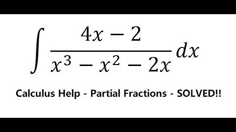 Calculus Help: Integral ∫ (4x-2)/(x^3-x^2-2x) dx - Integration by partial fractions - Techniques