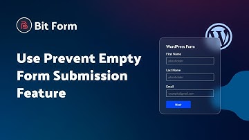 How to Use the Prevent Empty Form Submission Feature in Bit Form (Step-by-Step Tutorial) 🚫📝