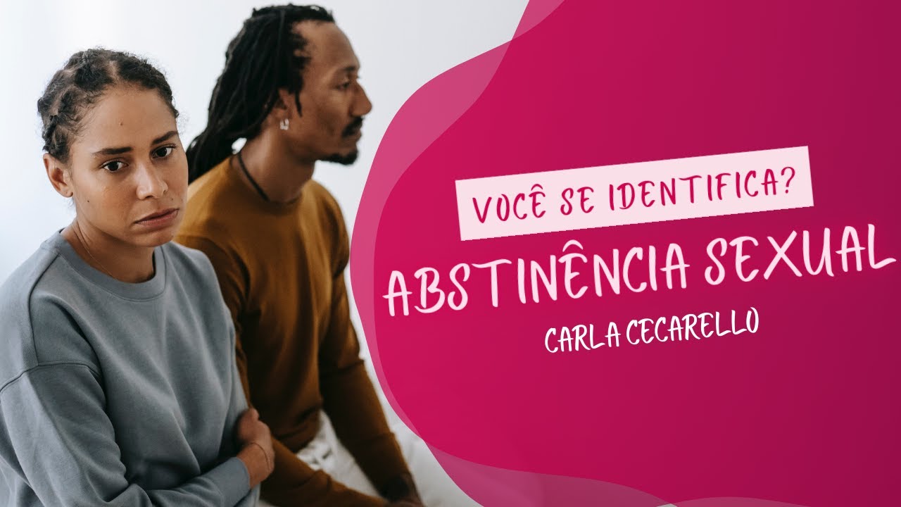 Abstinência sexual: será que você se identifica? - YouTube