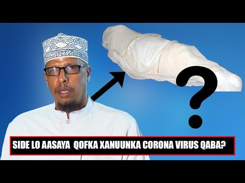 Sidee Loo Aasayaa Qofka Muslimka Ah Ee U Dhinta Coronavirus?