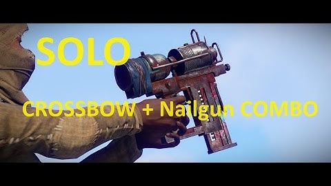 How to use crossbow and nailgun combo in Rust in 2023 - Rust FR