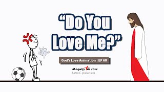 Apakah kamu mencintaiku? (RENUNGKAN dan DOA) | Animasi Cinta Tuhan | EP 68