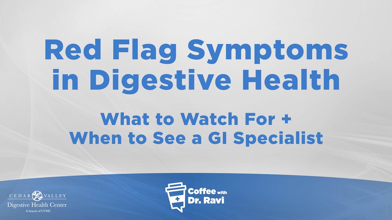 Coffee with Ravi #85: Red Flag Symptoms in Digestive Health