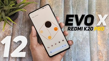 [24th Nov]: Evolution X 6.0 Snow Android 12 Update For Redmi K20 Pro - A Fabulous Update 🔥🔥