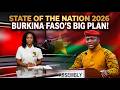 Burkina Faso State Of The Nation 2026 Major Sovereignty Development Plans