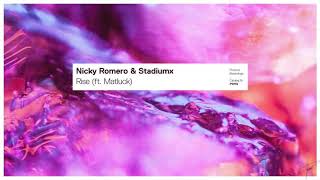 Nicky Romero & Stadiumx-Rise