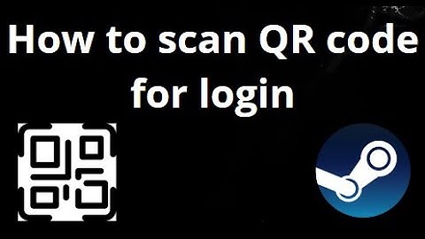 How to scan Steam QR code for login – Complete Guide