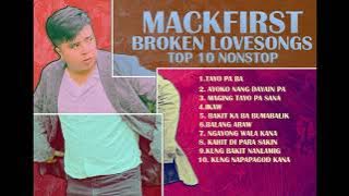 Mackfirst - Broken Lovesongs (TOP10 NONSTOP)