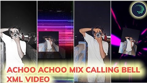 ACHACHO X CALLING BELL TRENDING XML FILE VIDEO EDIT@Jillurlyrics-b6w