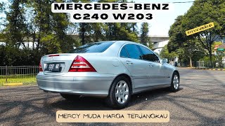 MERCEDES-BENZ C240 W203, MERCY 100 JUTAAN BERLIMPAH FITUR