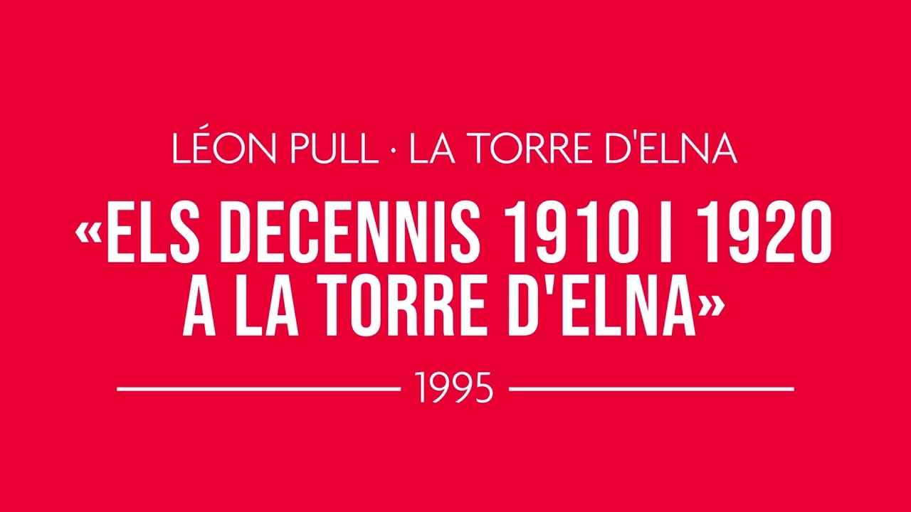 Watch Léon Pull - «Els decennis 1910 i 1920 a La Torre d'Elna», 1995 on YouTube Watch Léon Pull - «Els decennis 1910 i 1920 a La Torre d'Elna», 1995 on YouTube