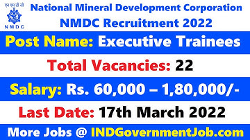 NMDC Executive Trainee Recruitment - 22 ET Vacancies - Last Date: 17th March 2022