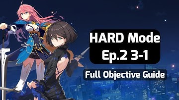 Counter Side HARD Mode Episode 2 3-1 Client - Full Objective Guide