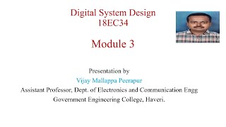 DIGITAL SYSTEM DESIGN (18EC34) - Module 3 Session 4