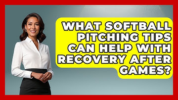 What Softball Pitching Tips Can Help With Recovery After Games? | Softball Basics and Beyond News