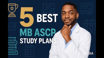 Top 5 MB ASCP Study Plans That Turned Repeated Fails into First-Try Passes