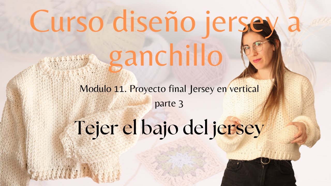 👚 Tejer el bajo del jersey final | Curso de Ganchillo Intermedio M11.V3